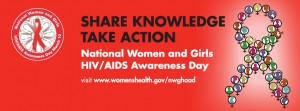 National Women and Girls HIV/AIDS Awareness Day! 