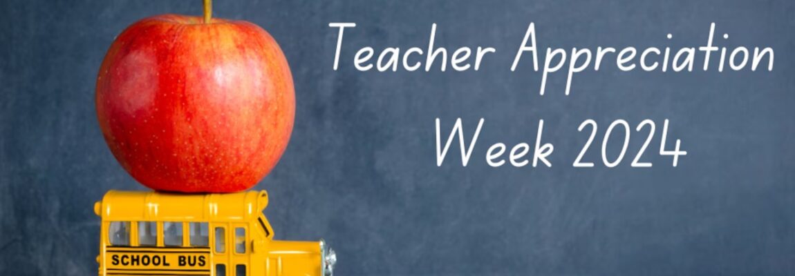 Teacher Appreciation Week: Thank a Teacher!